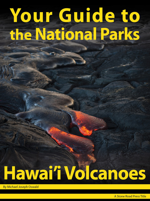 Title details for Your Guide to Hawai'i Volcanoes National Park by Michael Joseph Oswald - Available